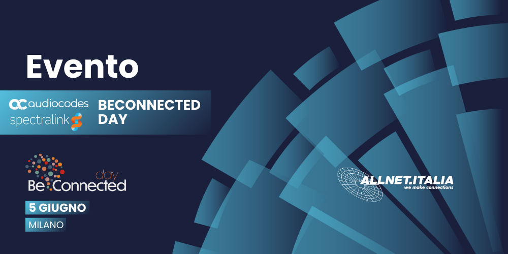 BECONNECTED DAY 2025 con Audiocodes e Spectralink