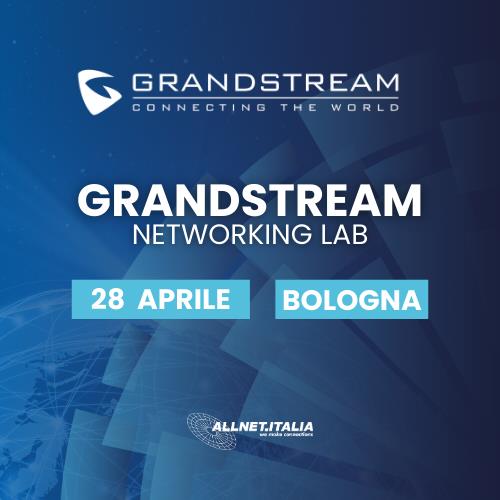 Grandstream Networking Lab in sede Allnet.Italia