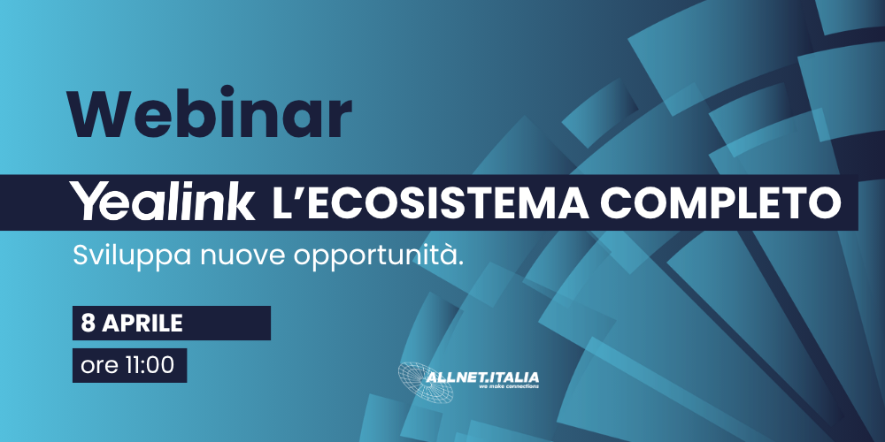 L’ecosistema completo Yealink: sviluppa nuove opportunità.