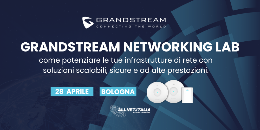 Grandstream Networking Lab in sede Allnet.Italia