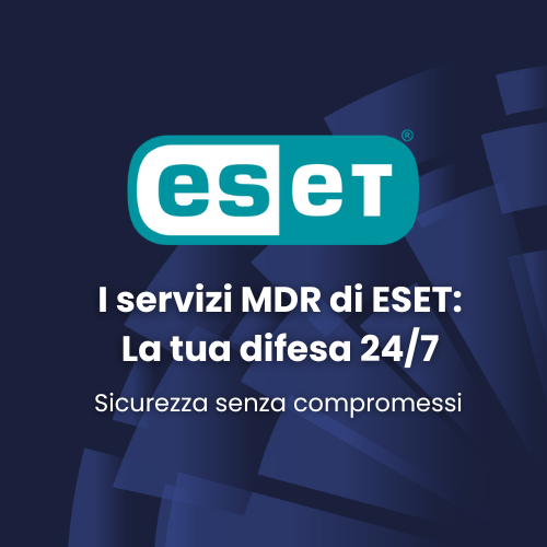 I servizi MDR di ESET: La tua difesa 24/7 – Sicurezza senza compromessi