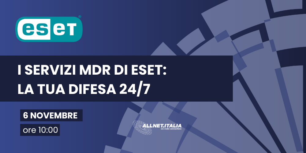 I servizi MDR di ESET: La tua difesa 24/7 – Sicurezza senza compromessi