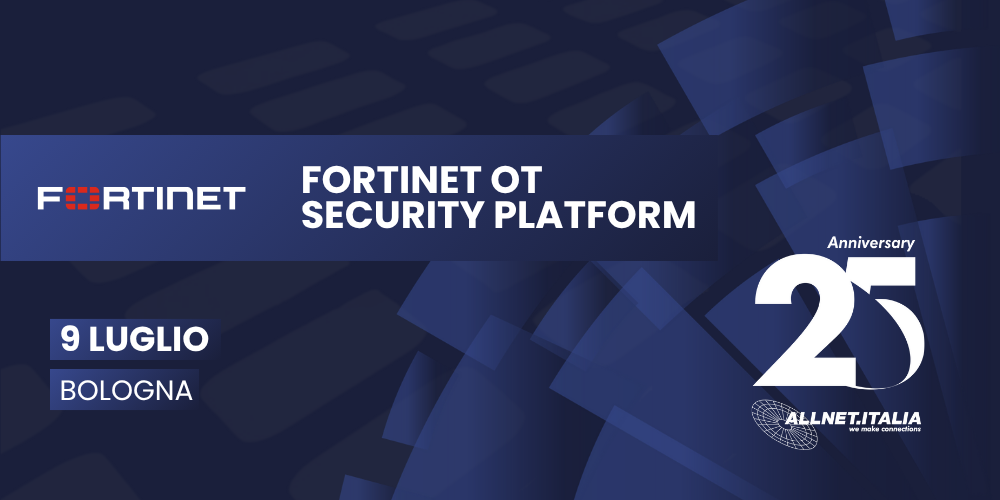 Fortinet OT Security Platform: proteggi la tua infrastruttura industriale